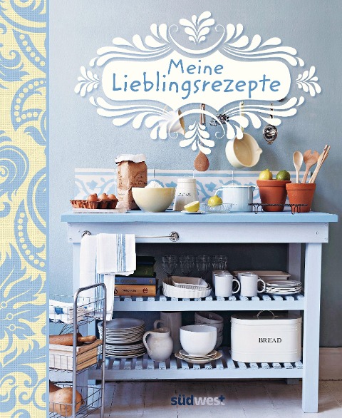 Meine Lieblingsrezepte - 