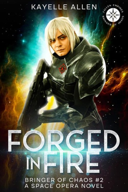 Forged in Fire (Bringer of Chaos, #2) - Kayelle Allen