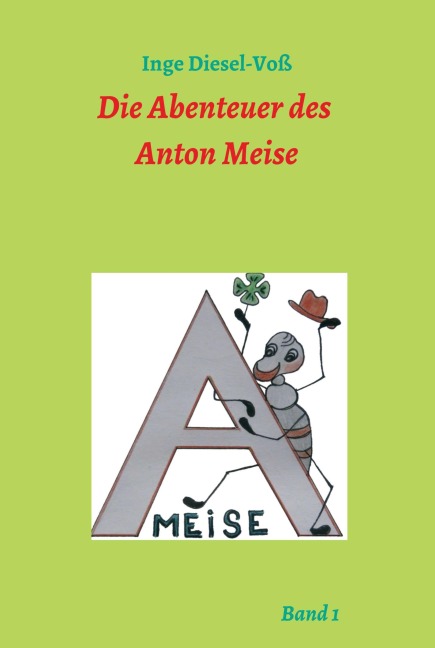 Die Abenteuer des Anton Meise - Inge Diesel-Voß