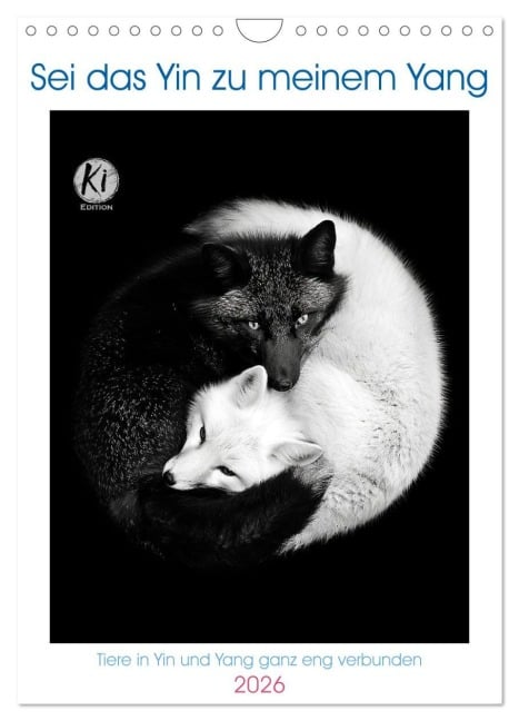 Sei das Yin zu meinem Yang (Wandkalender 2026 DIN A4 hoch), CALVENDO Monatskalender - Kerstin Waurick