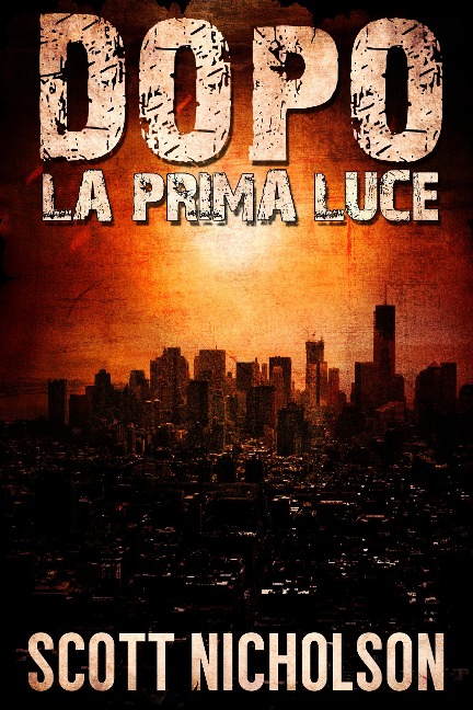 Dopo: La Prima Luce - Scott Nicholson