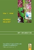 Cover-Bild zum Titel 'HUMBLE INQUIRY' von 'Edgar H. Schein'