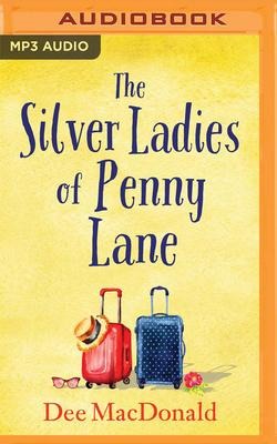 The Silver Ladies of Penny Lane - Dee MacDonald