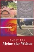 Cover-Bild zum Titel 'Meine vier Welten' von 'Smart Eze'