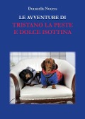 Cover-Bild zum Titel 'Le avventure di Tristano la peste e dolce Isottina' von 'Donatella Nocera'