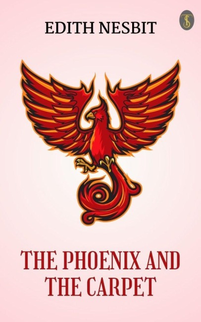The Phoenix and the Carpet - Edith Nesbit