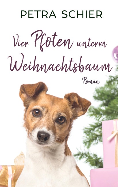 Vier Pfoten unterm Weihnachtsbaum - Petra Schier