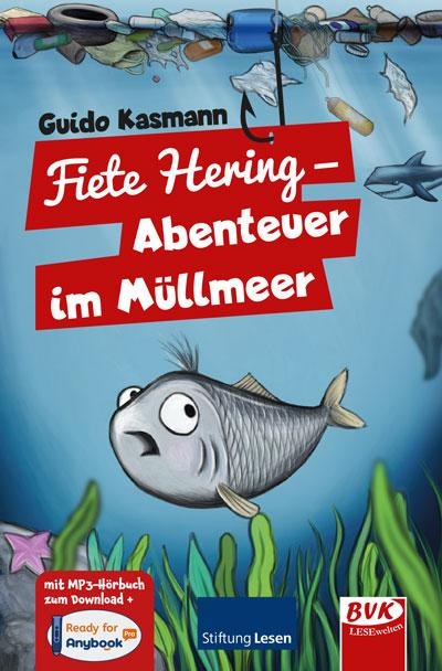Fiete Hering - Abenteuer im Müllmeer - Guido Kasmann