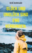Cover-Bild zum Titel 'Glück und Unglück sind eng verbunden.' von 'René Burkhard'