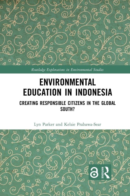 Environmental Education in Indonesia - Lyn Parker, Kelsie Prabawa-Sear