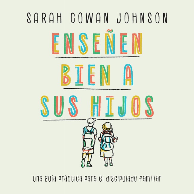 Enseñen bien a sus hijos - Sarah Cowan Johnson