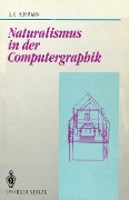 Naturalismus in der Computergraphik - Georg R. Hofmann