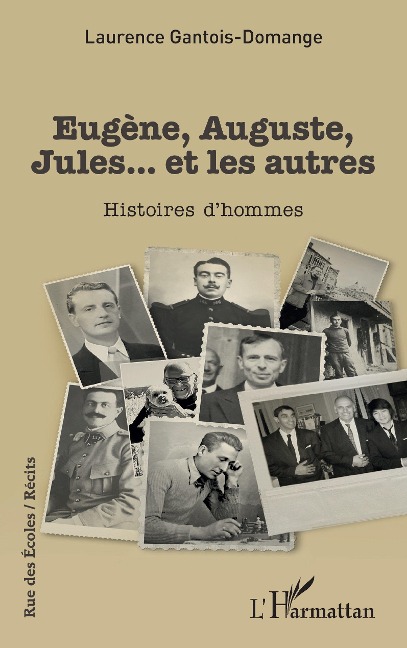 Eugène, Auguste, Jules... et les autres - Gantois-Domange