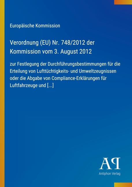Verordnung (EU) Nr. 748/2012 der Kommission vom 3. August 2012 - Europäische Kommission