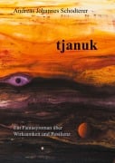 Cover-Bild zum Titel 'tjanuk' von 'Andreas Johannes Schodterer'