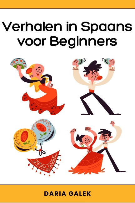 Verhalen in Spaans voor Beginners - Daria Galek