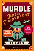 Cover-Bild zum Titel 'Murdle: Jäger des Juwelenschatzes' von 'G. T. Karber'