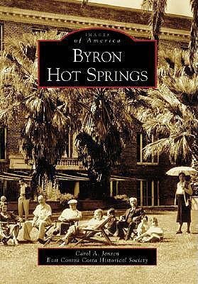 Byron Hot Springs - Jensen, East Contra Costa Historical Society