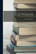 Cover-Bild zum Titel 'Le voleur' von 'Georges Darien'