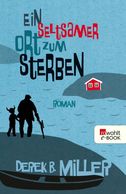 Ein seltsamer Ort zum Sterben - Derek B. Miller