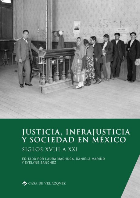 Justicia, infrajusticia y sociedad en México - 