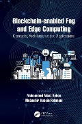 Cover-Bild zum Titel 'Blockchain-enabled Fog and Edge Computing: Concepts, Architectures and Applications' von ''