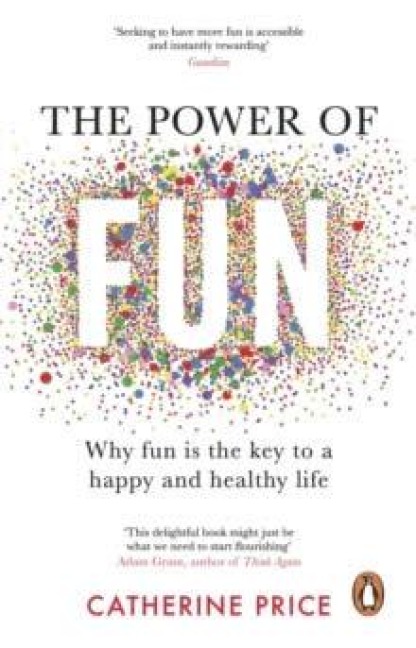 The Power of Fun - Catherine Price