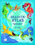 Der Drachen-Atlas - Anna Claybourne