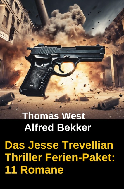 Das Jesse Trevellian Thriller Ferien-Paket: 11 Romane - Alfred Bekker, Thomas West