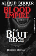 Blood Empire - Das Blutreich - Alfred Bekker