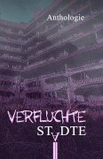 Cover-Bild zum Titel 'Verfluchte Städte' von 'Juliane Schiesel, Marius Kuhle, Gabriel Maier, Renée Engel, Johannes Kratzer'