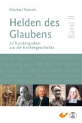 Cover-Bild zum Titel 'Helden des Glaubens Band 2' von 'Michael Kotsch'