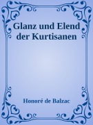 Cover-Bild zum Titel 'Glanz und Elend der Kurtisanen - Honore de Balzac.' von 'Otmar Trierweiler'