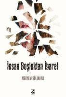 Insan Bosluktan Ibaret - Meryem Gültabak