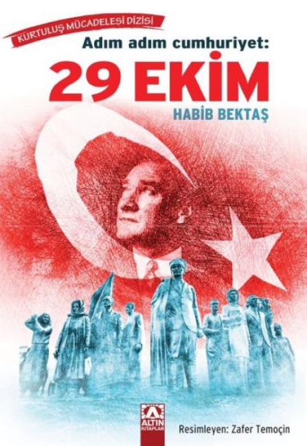 Adim Adim Cumhuriyet - 29 Ekim - Habib Bektas