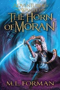 Cover-Bild zum Titel 'The Horn of Moran' von 'M L Forman'