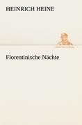 Florentinische Nächte - Heinrich Heine