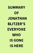 Summary of Jonathan Blitzer's Everyone Who Is Gone Is Here - IRB Media
