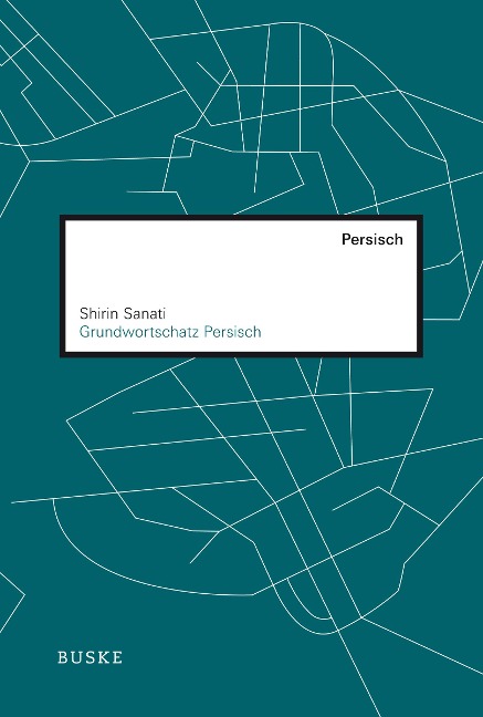 Grundwortschatz Persisch - Shirin Sanati