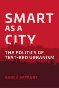 Cover-Bild zum Titel 'Smart as a City' von 'Burcu Baykurt'