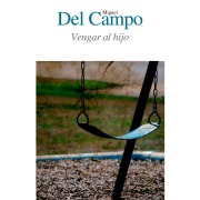 Cover-Bild zum Titel 'Vengar al hijo' von 'Miguel Campo del Zaldívar'
