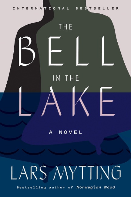 The Bell in the Lake - Lars Mytting