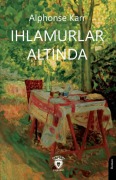 Cover-Bild zum Titel 'Ihlamurlar Altinda' von 'Alphonse Karr'