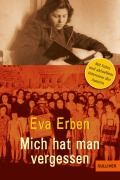 Cover-Bild zum Titel 'Mich hat man vergessen' von 'Eva Erben'