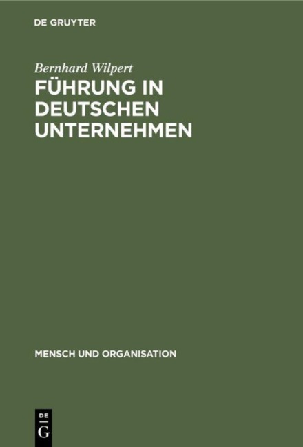 Führung in deutschen Unternehmen - Bernhard Wilpert