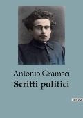 Scritti politici - Antonio Gramsci