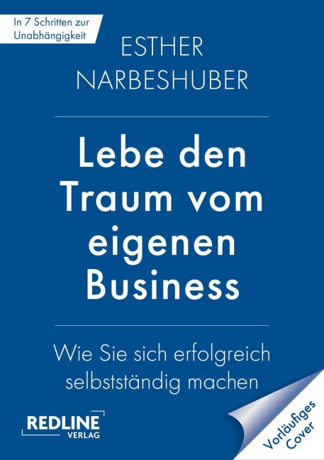 Lebe den Traum vom eigenen Business - Esther Narbeshuber