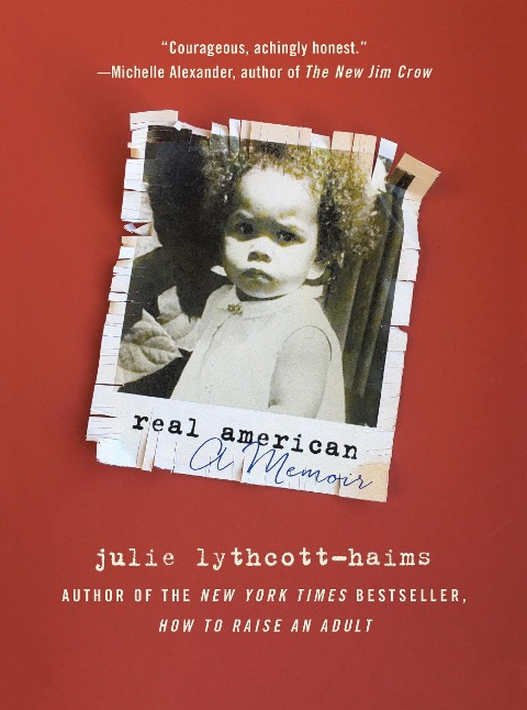 Real American - Julie Lythcott-Haims