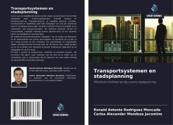 Cover-Bild zum Titel 'Transportsystemen en stadsplanning' von 'Ronald Antonio Rodriguez Moncada, Carlos Alexander Mendoza Jacomino'