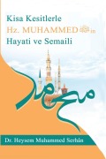 Kısa Kesitlerle Rasûlullah'ın Hayâtı ve Şemâili sallallahu aleyhi ve sellem- - Heysem Muhammed Serhan